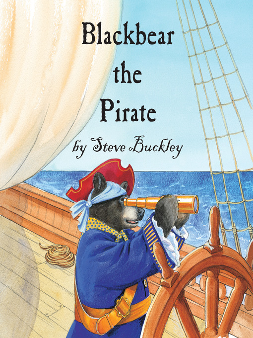 Title details for Blackbear the Pirate by Steve Buckley - Available